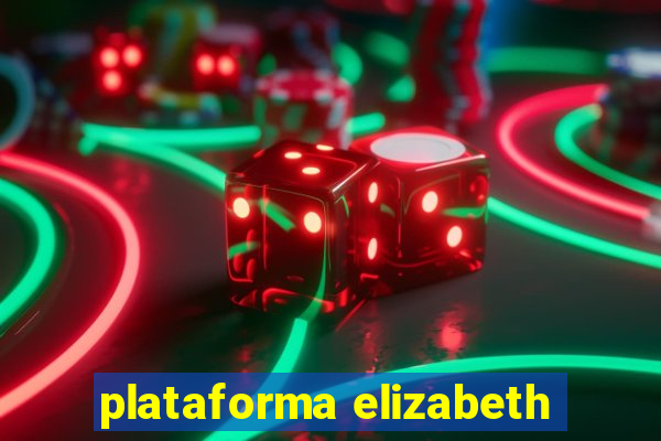 plataforma elizabeth